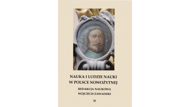 HISTORYKON.PL o książce "Nauka i ludzie nauki w Polsce nowożytnej"